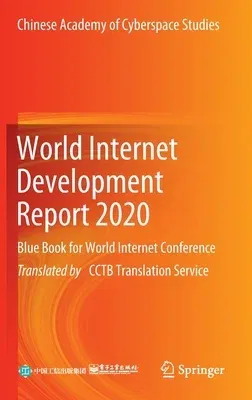 World Internet Development Report 2020: Blue Book for World Internet Conference (2022)