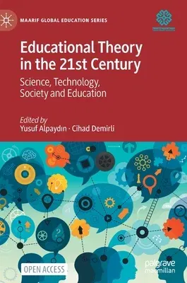 Educational Theory in the 21st Century: Science, Technology, Society and Education (2022)