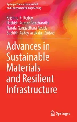 Advances in Sustainable Materials and Resilient Infrastructure (2022)