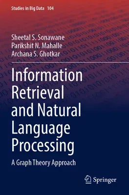 Information Retrieval and Natural Language Processing: A Graph Theory Approach (2022)