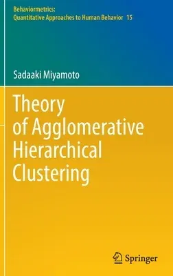 Theory of Agglomerative Hierarchical Clustering (2022)