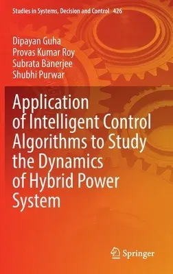 Application of Intelligent Control Algorithms to Study the Dynamics of Hybrid Power System (2022)