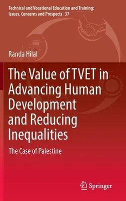 The Value of Tvet in Advancing Human Development and Reducing Inequalities: The Case of Palestine (2022)