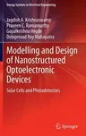 Modelling and Design of Nanostructured Optoelectronic Devices: Solar Cells and Photodetectors (2022)