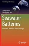 Seawater Batteries: Principles, Materials and Technology (2022)