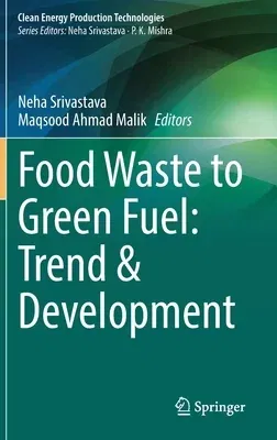 Food Waste to Green Fuel: Trend & Development (2022)