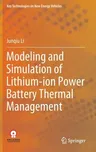 Modeling and Simulation of Lithium-Ion Power Battery Thermal Management (2022)