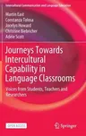 Journeys Towards Intercultural Capability in Language Classrooms: Voices from Students, Teachers and Researchers (2022)