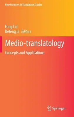 Medio-Translatology: Concepts and Applications (2022)