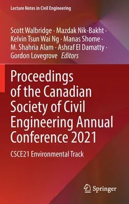 Proceedings of the Canadian Society of Civil Engineering Annual Conference 2021: Csce21 Environmental Track (2023)