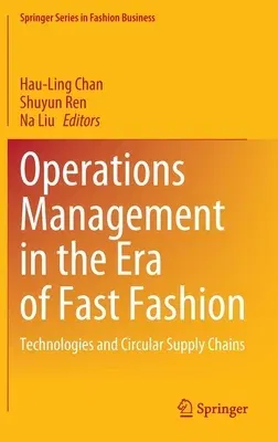 Operations Management in the Era of Fast Fashion: Technologies and Circular Supply Chains (2022)