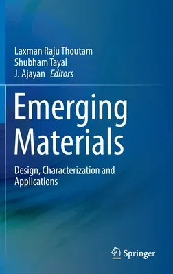 Emerging Materials: Design, Characterization and Applications (2022)