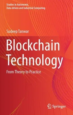 Blockchain Technology: From Theory to Practice (2022)