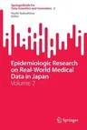 Epidemiologic Research on Real-World Medical Data in Japan: Volume 2 (2022)