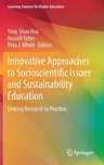 Innovative Approaches to Socioscientific Issues and Sustainability Education: Linking Research to Practice (2022)