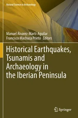 Historical Earthquakes, Tsunamis and Archaeology in the Iberian Peninsula (2022)