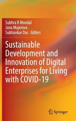 Sustainable Development and Innovation of Digital Enterprises for Living with Covid-19 (2022)