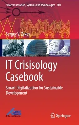 It Crisisology Casebook: Smart Digitalization for Sustainable Development (2022)