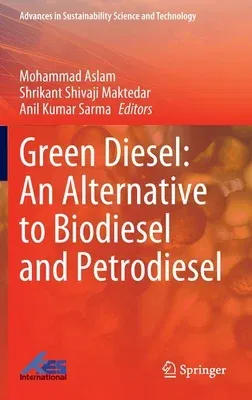 Green Diesel: An Alternative to Biodiesel and Petrodiesel (2022)