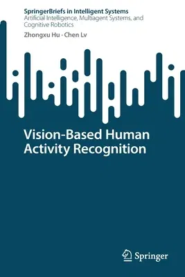 Vision-Based Human Activity Recognition (2022)