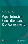 Vapor Intrusion Simulations and Risk Assessments (2022)