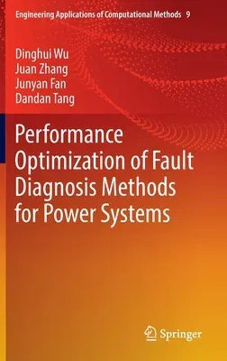 Performance Optimization of Fault Diagnosis Methods for Power Systems (2023)