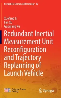 Redundant Inertial Measurement Unit Reconfiguration and Trajectory Replanning of Launch Vehicle (2023)