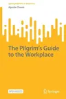 The Pilgrim's Guide to the Workplace (2022)