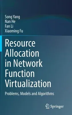 Resource Allocation in Network Function Virtualization: Problems, Models and Algorithms (2023)