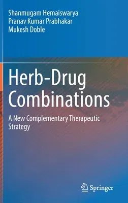 Herb-Drug Combinations: A New Complementary Therapeutic Strategy (2022)