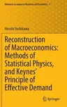 Reconstruction of Macroeconomics: Methods of Statistical Physics, and Keynes' Principle of Effective Demand (2022)