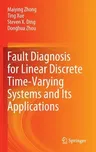 Fault Diagnosis for Linear Discrete Time-Varying Systems and Its Applications (2023)