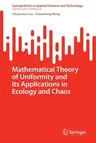 Mathematical Theory of Uniformity and Its Applications in Ecology and Chaos (2022)