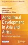 Agricultural Development in Asia and Africa: Essays in Honor of Keijiro Otsuka (2023)