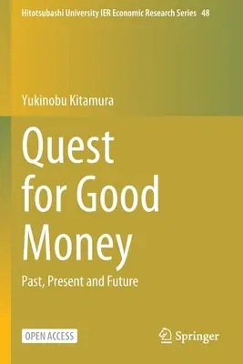 Quest for Good Money: Past, Present and Future (2022)