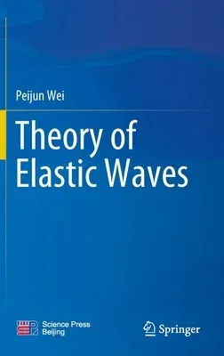 Theory of Elastic Waves (2022)