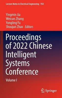 Proceedings of 2022 Chinese Intelligent Systems Conference: Volume I (2022)