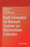 Fault Estimation for Network Systems Via Intermediate Estimator (2022)