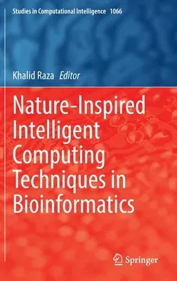 Nature-Inspired Intelligent Computing Techniques in Bioinformatics (2023)