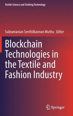 Blockchain Technologies in the Textile and Fashion Industry (2022)