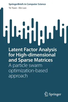 Latent Factor Analysis for High-Dimensional and Sparse Matrices: A Particle Swarm Optimization-Based Approach (2022)