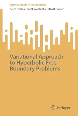 Variational Approach to Hyperbolic Free Boundary Problems (2022)