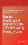 Dynamic Modeling and Boundary Control of Flexible Axially Moving System (2023)