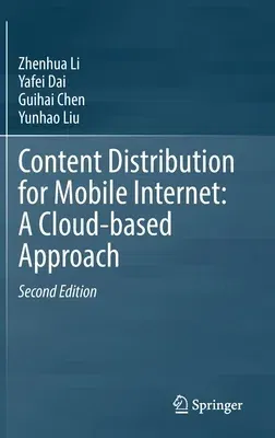 Content Distribution for Mobile Internet: A Cloud-Based Approach (2023)