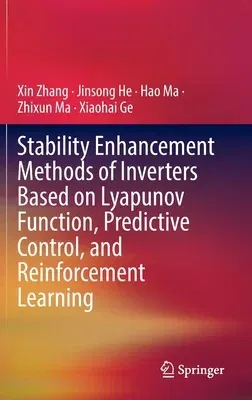 Stability Enhancement Methods of Inverters Based on Lyapunov Function, Predictive Control, and Reinforcement Learning (2023)