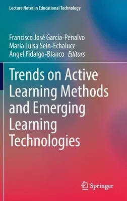 Trends on Active Learning Methods and Emerging Learning Technologies (2022)