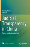 Judicial Transparency in China: Theory and Realization Path (2023)