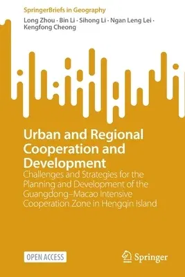 Urban and Regional Cooperation and Development: Challenges and Strategies for the Planning and Development of the Guangdong-Macao Intensive Cooperatio