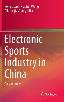 Electronic Sports Industry in China: An Overview (2023)