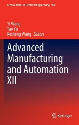 Advanced Manufacturing and Automation XII (2023)